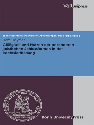 cover image of Gültigkeit und Nutzen der besonderen juristischen Schlussformen in der Rechtsfortbildung